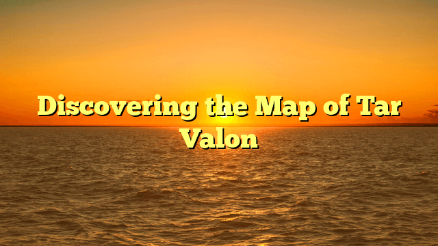 Discovering the Map of Tar Valon